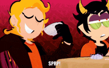 two cartoon characters are sitting at a table and one of them is holding a cup and the other is saying sprp