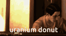 Uranium Donut GIF - Uranium Donut Majima GIFs