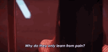 Why Do They Only Learn From Pain Philippa Georgiou GIF - Why Do They Only Learn From Pain Philippa Georgiou Michelle Yeoh GIFs
