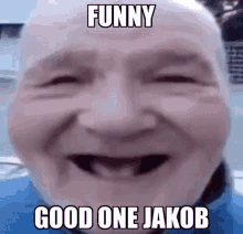 Good One Jakob GIF - Good One Jakob Funny GIFs