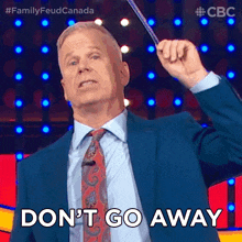 Don'T Go Away Gerry Dee GIF - Don'T Go Away Gerry Dee Family Feud Canada GIFs