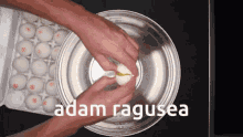 Adam Ragusea 20eggs GIF - Adam Ragusea 20eggs Egg GIFs
