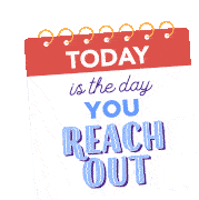 Today Is The Day You Reach Out Mental Health Action Day Sticker - Today Is The Day You Reach Out Reach Out Today Is The Day Stickers