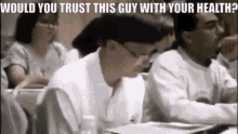 Would You Trust This Guy With Your Health GIF - Would You Trust This Guy With Your Health Dont Trust Bill GIFs