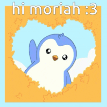 a penguin with a butterfly on its head says hi moriah