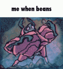 Beans Meme Me When GIF