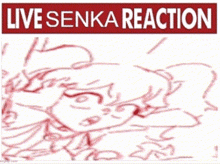 a drawing of a person with the words live senka reaction written on it