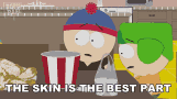 The Skin Is The Best Part Kyle Broflovski GIF - The Skin Is The Best Part Kyle Broflovski Stan Marsh GIFs