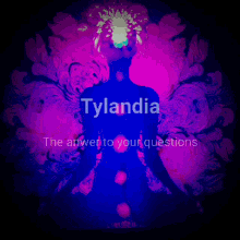 a purple and blue background with tylandia the answer to your questions on it