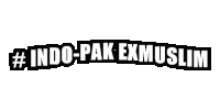 Exmuslim Indopakexmuslim Sticker - Exmuslim Indopakexmuslim Exmuslimsahil Stickers