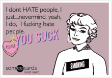 You Suck I Hate People GIF - You Suck I Hate People Smoking GIFs