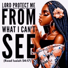 a picture of a woman praying with the words lord protect me from what i can 't see .