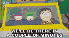 Well Be There In Couple Of Minutes Stan Marsh GIF - Well Be There In Couple Of Minutes Stan Marsh Kyle Broflovski GIFs