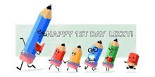 a happy 1st day lizzy greeting card with pencil characters