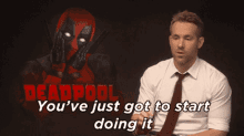 Deadpool Ryan Reynolds GIF - Deadpool Ryan Reynolds Start Doing It GIFs
