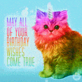 a colorful cat with a unicorn horn is on a birthday card that says " may all of your birthday wishes come true "