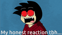 a cartoon character with the words my honest reaction tbh below him