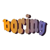 the word boring is displayed in different colors