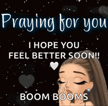 a cartoon of a woman praying with the words " praying for you i hope you feel better soon boom booms "