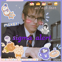 a man in a suit and tie is surrounded by stickers and the words sigma alert on the bottom