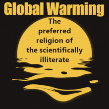 Global Warming Science Illiteracy GIF - Global Warming Science Illiteracy Religion GIFs