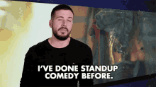 Ive Done Standup Comedy Before Comedian GIF - Ive Done Standup Comedy Before Comedian About The Past GIFs