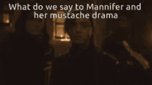 What Do We Say Mustache GIF - What Do We Say Mustache Drama GIFs