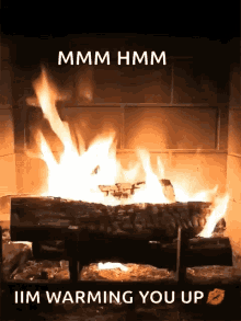 Fire Place Im Warming You Up GIF