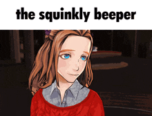 a cartoon of a girl with the words " the squinkly beeper " above her