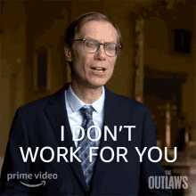 I Dont Work For You Gregory Dillard GIF - I Dont Work For You Gregory Dillard The Outlaws GIFs