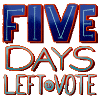 Five Days Five Days Left To Vote Sticker - Five Days Five Days Left To Vote Go Vote Stickers