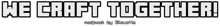 a logo that says " we craft together " on a white background