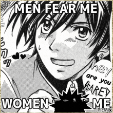 a black and white drawing of a boy with the words men fear me women are you scared me