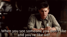 Supernatural You See Someone Dont Like GIF - Supernatural You See Someone Dont Like Youre Like Wtf GIFs