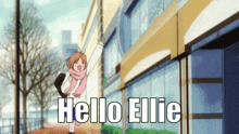 Hello Anime Girl Hi GIF - Hello Anime Girl Hi Hello Ellie GIFs