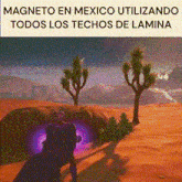 a picture of a desert with the words magneto en mexico utilizando todos los techos de lamina