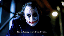 Joker Its A Funny World We Love In GIF - Joker Its A Funny World We Love In We Live In A Society GIFs