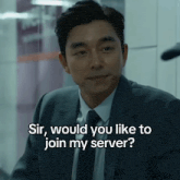 a man in a suit and tie is asking if he would like to join his server