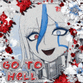 a picture of a girl with the words go to hell