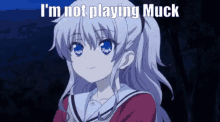 muck get on muck not playing muck anime anime girl