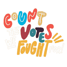 count every vote election2020 2020election vote2020 every vote counts