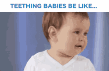 Teething Babies Be Like GIF