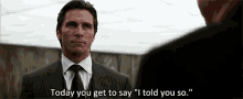 Bruce Wayne GIF - Bruce Wayne Today You Get To Say I Told You So I Told You So GIFs