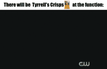 a picture of a man with red eyes and the words there will be tyrrell 's crisps at the function