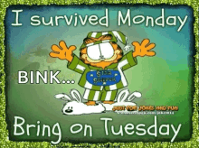 tuesday good morning garfield i survived monday bring on tuesday