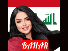 a woman with long black hair is smiling in front of a flag and the word bahar