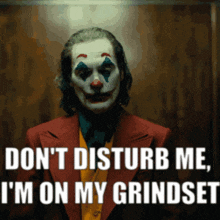 Joker Grindset GIF - Joker Grindset Disturb GIFs