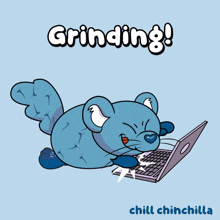 a cartoon of a mouse using a laptop with the words grinding chill chinchilla on the bottom