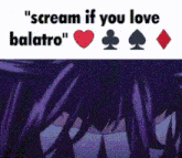 a picture of a person with the words " scream if you love balatro " written on it