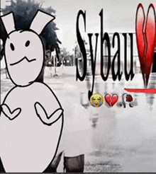 a drawing of a rabbit with a broken heart and the word sybau on the bottom
